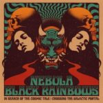 In Search Of The Cosmic Tale - Nebula & Black Rainbows - LP - Brand New Vinyl (Arrives in 20days)