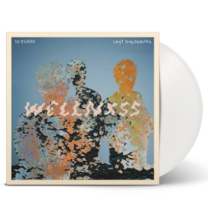 Wellnxss - Last Dinosaurs - LP - Brand New Vinyl (Arrives in 21 days)