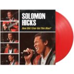 How Did I Ever Get This Blue - Solomon Hicks - LP - Brand New Vinyl (Arrives in 21 days)