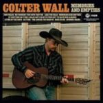 Memories And Empties - Colter Wall - LP - Brand New Vinyl (Arrives in 21 days)