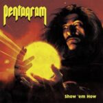 Show 'em How - Pentagram - LP - Brand New Vinyl (Arrives in 21 days)
