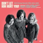 Don't Let Him Hurt You! Girl Group Sounds Usa 1962-1968 - V/a - LP - Brand New Vinyl (Arrives in 20days)