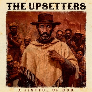 A Fistful Of Dub - Upsetters - LP - Brand New Vinyl (Arrives in 21 days)
