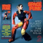 Space Funk 2: Afro Futurist Electro Funk In Space 1976-84 - Various - LP - Brand New Vinyl (Arrives in 20days)