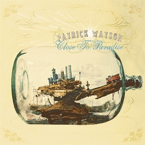 Close To Paradise - Patrick Watson - LP - Brand New Vinyl (Arrives in 20days)