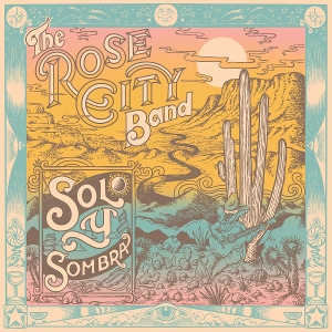 Sol Y Sombra - Rose City Band - LP - Brand New Vinyl (Arrives in 20days)