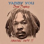 Dread Prophecy Crucial Cuts - Yabby You - LP - Brand New Vinyl (Arrives in 20days)
