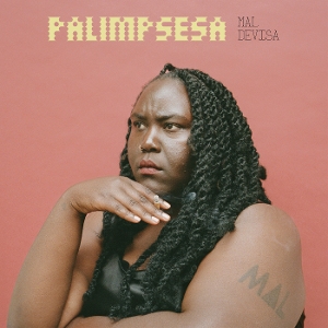 Palimpsesa - Mal Devisa - LP - Brand New Vinyl (Arrives in 20days)