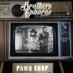 Pawn Shop - Brothers Osborne - LP - Brand New Vinyl (Arrives in 20days)
