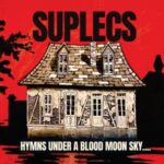 Hymns Under A Blood Moon Sky - Suplecs - LP - Brand New Vinyl (Arrives in 21 days)