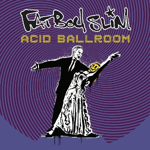 Acid Ballroom - Fatboy Slim - LP - Brand New Vinyl (Arrives in 20days)