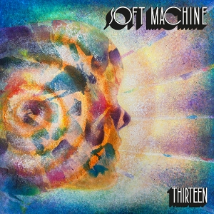 Thirteen - Soft Machine - LP - Brand New Vinyl (Arrives in 20days)