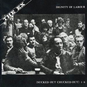 Dignity Of Labour - The Ex - LP - Brand New Vinyl (Arrives in 20days)