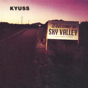 Welcome To Sky Valley - Kyuss - LP - Brand New Vinyl (Arrives in 20days)