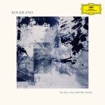 The Skies, They Shift Like Chords... - Roger Eno - LP - Brand New Vinyl (Arrives in 21 days)