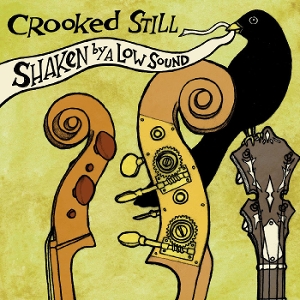 Shaken By A Low Sound - Crooked Still - LP - Brand New Vinyl (Arrives in 20days)
