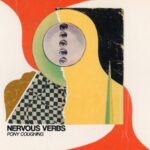 Pony Coughing - Nervous Verbs - LP - Brand New Vinyl (Arrives in 20days)
