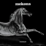 Horror - Mekons - LP - Brand New Vinyl (Arrives in 20days)