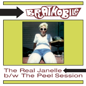 The Real Janelle &amp; The Peel Session - Bratmobile - LP - Brand New Vinyl (Arrives in 20days)