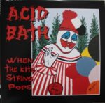 When The Kite String Pops - Acid Bath - LP - Brand New Vinyl (Arrives in 20days)