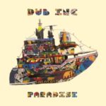 Paradise - Dub Inc - LP - Brand New Vinyl (Arrives in 20days)