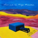 Everything Looks Good From Here - Lars And The Magic Mou... - LP - Brand New Vinyl (Arrives in 20days)