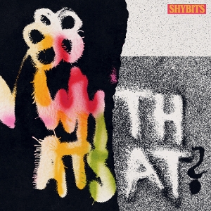 What's That? - Shybits - LP - Brand New Vinyl (Arrives in 20days)