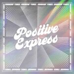 Changin' Times - Positive Express - LP - Brand New Vinyl (Arrives in 20days)