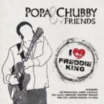 I Love Freddie King - Popa Chubby And Friends - LP - Brand New Vinyl (Arrives in 20days)