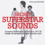 Soul Jazz Records Presents: Secret Superstar Sounds - Scraping Bubblegum Off My Soul 1977-80 - V/a - LP - Brand New Vinyl (Arrives in 20days)