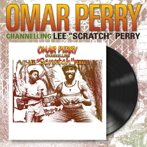 Channelling Lee Scratch Perry - Omar Perry - LP - Brand New Vinyl (Arrives in 20days)