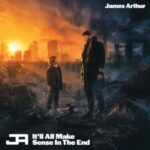 It'll All Make Sense In The End - James Arthur - LP - Brand New Vinyl (Arrives in 21 days)