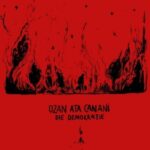 Die Demokratie - Ozan Ata Canani - LP - Brand New Vinyl (Arrives in 20days)