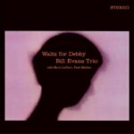 Waltz For Debby - Bill Evans - LP - Brand New Vinyl (Arrives in 20days)
