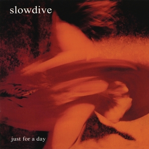Just For A Day - Slowdive - LP - Brand New Vinyl (Arrives in 20days)