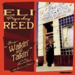 Sings Walkin' And Talkin' And Other Smash Hits! - Eli "paperboy""" Reed - LP - Brand New Vinyl (Arrives in 21 days)