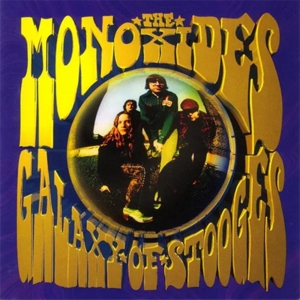 Galaxy Of Stooges - Monoxides - LP - Brand New Vinyl (Arrives in 20days)