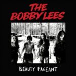 Beauty Pageant - Bobby Lees - LP - Brand New Vinyl (Arrives in 20days)
