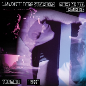 7-make Me Feel Anything / I Need - A Place To Bury Strangers - LP - Brand New Vinyl (Arrives in 20days)