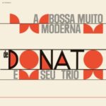 A Bossa Muito Moderna - Joao Donato - LP - Brand New Vinyl (Arrives in 20days)
