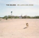 Mr. Luck & Ms. Doom - Delines - LP - Brand New Vinyl (Arrives in 21 days)