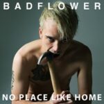 No Place Like Home - Badflower - LP - Brand New Vinyl (Arrives in 21 days)