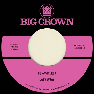 7-be A Witness - Lady Wray - LP - Brand New Vinyl (Arrives in 21 days)