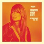 Françoise Hardy Blues : Intégrale Vogue 1962-1967 - Francoise Hardy - LP - Brand New Vinyl (Arrives in 20days)