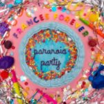 Paranoia Party - Frances Forever - LP - Brand New Vinyl (Arrives in 20days)