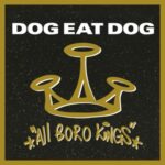 All Boro Kings - Dog Eat Dog - LP - Brand New Vinyl (Arrives in 21 days)