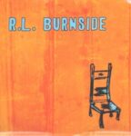 Wish I Was In Heaven Sitting Down - R.l. Burnside - LP - Brand New Vinyl (Arrives in 20days)