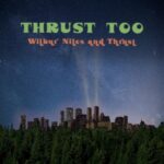 Thrust Too - Wilbur Niles - LP - Brand New Vinyl (Arrives in 20days)