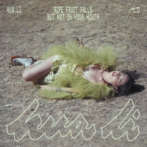 Ripe Fruit Falls But Not In Your Mouth - Hua Li - LP - Brand New Vinyl (Arrives in 20days)
