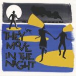 They Move In The Night - V/a - LP - Brand New Vinyl (Arrives in 20days)